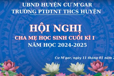 HỘI NGHỊ CHA MẸ HOC SINH CUỐI KỲ I NĂM HỌC 2024 -2025